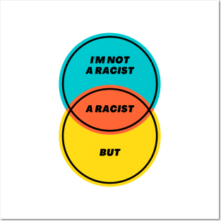 Venn Diagram: I’m not a racist Posters and Art